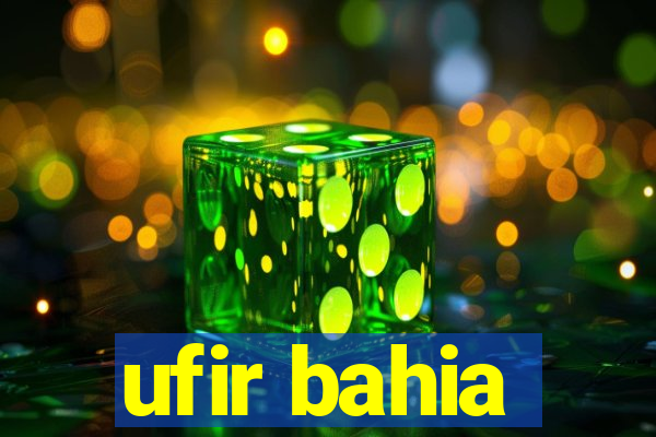 ufir bahia